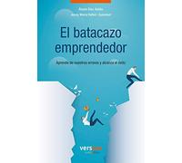 El batacazo emprendedor: Aprende de nuestros errores y alcanza el éxito (SIN COLECCION)
