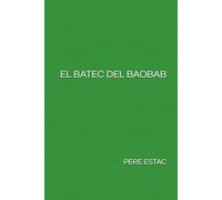 EL BATEC DEL BAOBAB: 1 (LA CARAVANA)