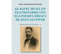 El Batec Huma En Els Proverbis I En Els Poemes Biblics De Joan Alcover