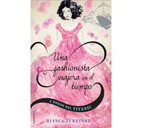 El baúl de viaje (El baul de viaje: Una Fashionista Viajera En El Tiempo / The Time Traveler Fashionista, 2)