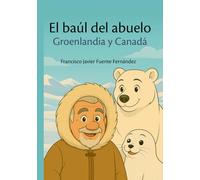 El baúl del abuelo: Groenlandia y Canadá
