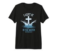 El Bautismo Cristiano lo dejé en el Agua Mateo 28:19 Cruz Camiseta Premium