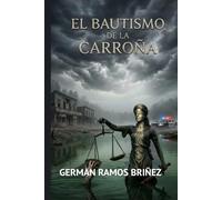 EL BAUTISMO DE LA CARROÑA