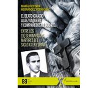 El Beato Ignacio Aláez Vaquero Y Compañeros De Madrid Entre Los 110 Se