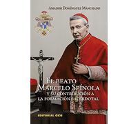 El beato Marcelo Spínola y su contribución a la formación sacerdotal: 7 (Mensajeros)