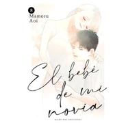 EL BEBÉ DE MI NOVIA, VOL. 8
