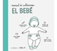 Manual de instrucciones: el bebé: Con ilustraciones de Catalina Plé (Pequeños libros)