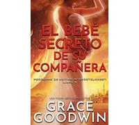 El bebé secreto de su compañera: 9 (Programa de Novias Interestelares)
