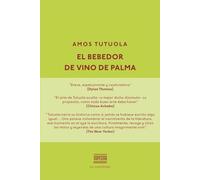 El bebedor de vino de palma (Los ineludibles)