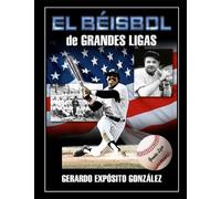 EL BEISBOL de GRANDES LIGAS