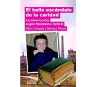 Bello Escándalo De la Caridad: La misericordia según Madeleine Delbrêl: 302 (Espiritualidad)
