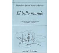 El Bello Mundo (xxii Premio De Poesia Joven Antonio Carvajal)
