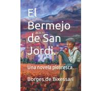 El Bermejo de San Jordi.: Una novela picaresca.