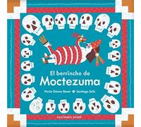 El berrinche de Moctezuma (RIMAS Y ADIVINANZAS)