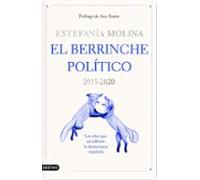 El Berrinche Politico: Los Años Que Sacudieron La Democracia Española