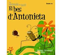 El bes d'Antonieta: 1 (Els Animals del Jardí)