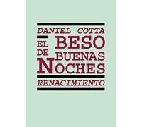 El beso de buenas noches: 137 (Renacimiento)