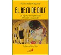 El beso de Dios: Las beguinas y la espiritualidad del Amado y los cuidados: 136 (Caminos)