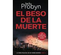El Beso de la Muerte: Un emocionante misterio de asesinato Británico (Serie Policiaca del Detective Sargento Tomek Bowen)