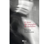 El beso del lanzador de cuchillos: Y otros relatos de amor (Narraciones y Novelas)