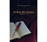 El beso del vampiro: Vols I y II