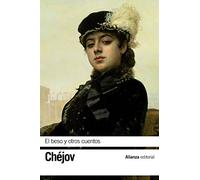 El beso y otros cuentos (El libro de bolsillo - Bibliotecas de autor - Biblioteca Chéjov)