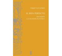 El bien perfecto. Invitación a la filosofía platónica