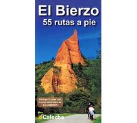El Bierzo. 55 Rutas A Pie