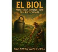 El Biol, propiedades y caracteristicas como biofertilizante.: Biol biofertilizante