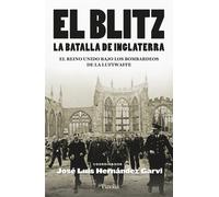 El Blitz. La batalla de Inglaterra | José Luis Hernández Garví