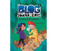 El bloc de la Joana i l'Èric 2. Història d'un robatori (El blog de la Joana i l#Èric)