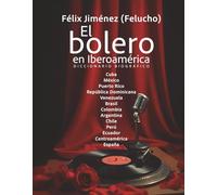 EL BOLERO EN IBEROAMERICA: DICCIONARIO BIOGRAFICO