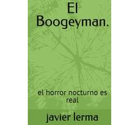 El Boogeyman.: el horror nocturno es real