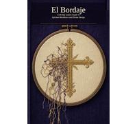 El Bordaje: A 40-Day Lenten Guide to Spiritual Resilience and Divine Design