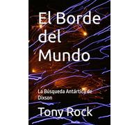 El Borde del Mundo: La Búsqueda Antártica de Dixson