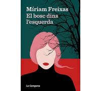 El bosc dins l’esquerda (Narrativa Catalana)