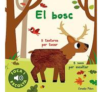 El bosc. Toca i escolta (Llibres de textures i sons)