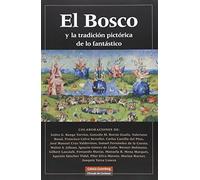 El Bosco: Y la tradición pictórica de lo fantástico (CIRCULO DE LECTORES)