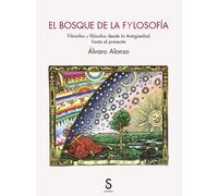 El Bosque de la "Fylosofía": | Álvaro Alonso Trigueros