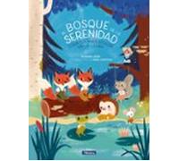 el bosque de la serenidad. cuentos para educar en la calma