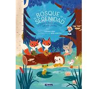 El Bosque De La Serenidad. Cuentos Para Educar En La Calma