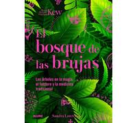 El Bosque de las brujas los árboles en la magia, el folclore y la medicina tradicional
