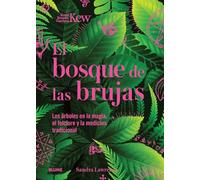 Heiko Blume–El bosque de las brujas: Los árboles en la magia, el folclore y la medicina tradicional