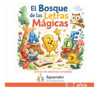 El bosque de las letras mágicas: Dislexia, TDAH y dificultades de aprendizaje | Niños de 5 a 7 años: 30 actividades Montessori para aprender a leer ... letras y automatiza el reconocimiento visual