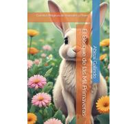 El Bosque de las Mil Primaveras: Cuentos Mágicos de Animales y Flores