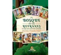 El Bosque De Los Refranes