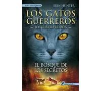 El bosque de los secretos (Los Cuatro Clanes 3 Los gatos guerreros) | Erin Hunter