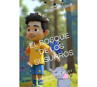 EL BOSQUE DE LOS SUSURROS: UN VIAJE DE SONIDOS Y AVENTURAS