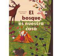 El bosque es nuestra casa | Sara Fernández, Sonia Roig