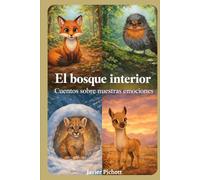 El Bosque Interior: Cuentos sobre nuestras emociones (Cuentos "El Bosque Interior")